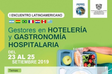 Se llevará a cabo el 1° Encuentro Latinoamericano de Gestores en Hotelería y Gastronomía Hospitalaria