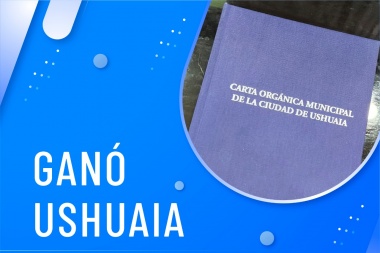 Ushuaia tiene nueva carta orgánica centrada en la planificación de la ciudad